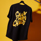 Calm Thru Chaos Tee